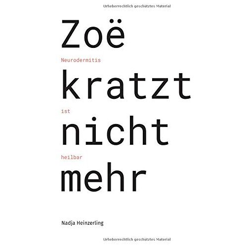 Nadja Heinzerling – Zoë kratzt nicht mehr: Neurodermitis ist heilbar