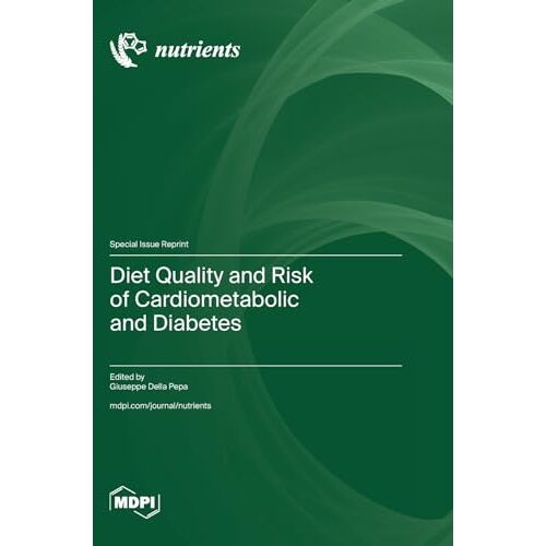 Giuseppe Della Pepa – Diet Quality and Risk of Cardiometabolic and Diabetes