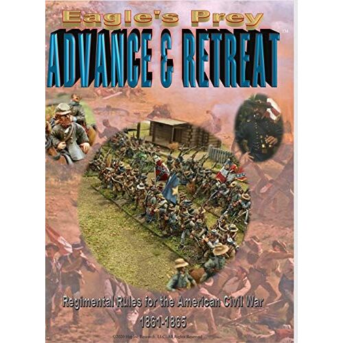 Manny Granillo – EAGLE’S PREY: ADVANCE & RETREAT Regimental Rules for the American Civil War 1861-1865