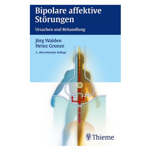 Jörg Walden – GEBRAUCHT Bipolare affektive Störungen. Ursachen und Behandlung – Preis vom 08.01.2024 05:55:10 h