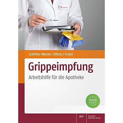 Martina Schiffter-Weinle – Grippeimpfung: Arbeitshilfe für die Apotheke