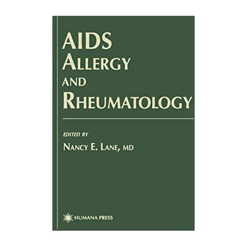 Lane, Nancy E. – AIDS Allergy and Rheumatology (Allergy and Immunology, 3, Band 3)