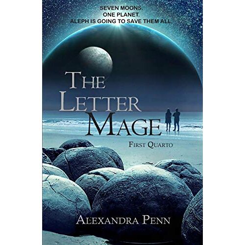 Alexandra Penn – The Letter Mage: First Quarto (Letter Mage: Quartos, Band 1)