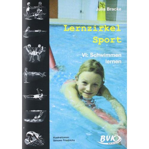 Julia Bracke – Lernzirkel Sport VI – Schwimmen lernen: Schwimmen lernen. 1.-4. Klasse