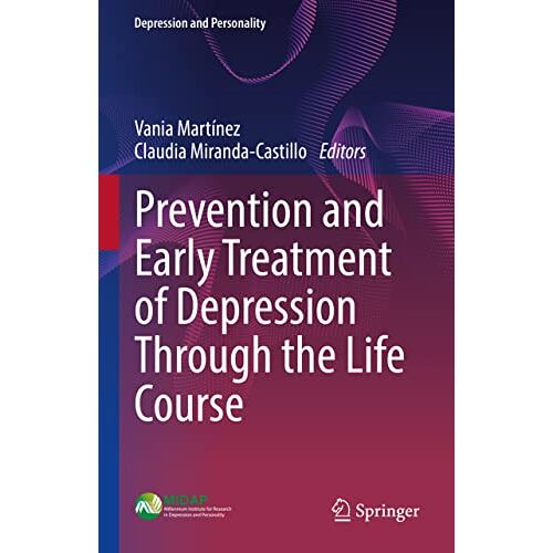 Vania Martínez – Prevention and Early Treatment of Depression Through the Life Course (Depression and Personality)