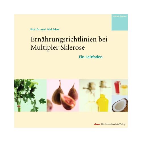 Olaf Adam – GEBRAUCHT Ernährungsrichtlinien bei Multipler Sklerose: Ein Leitfaden – Preis vom 20.12.2023 05:52:08 h