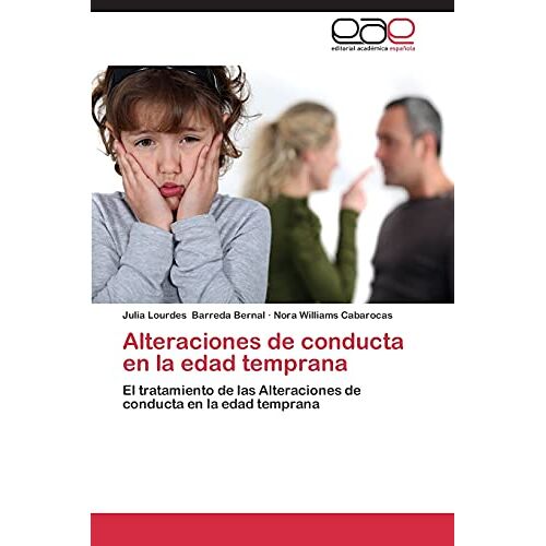 Barreda Bernal, Julia Lourdes – Alteraciones de conducta en la edad temprana: El tratamiento de las Alteraciones de conducta en la edad temprana