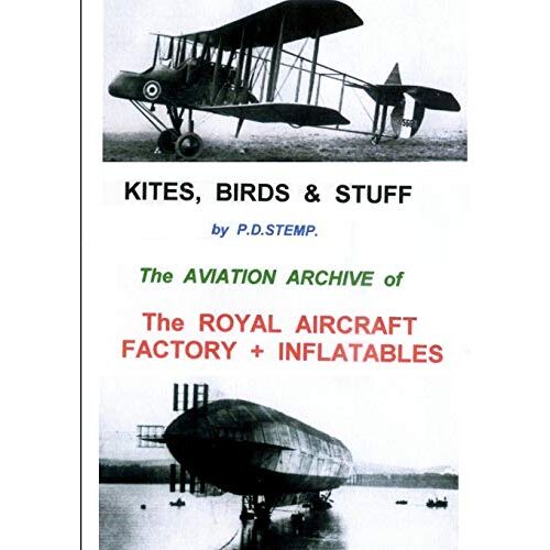 P.D. Stemp – Kites, Birds & Stuff – The ROYAL AIRCRAFT FACTORY + Inflatables