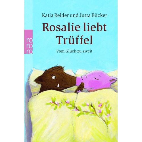 Katja Reider – GEBRAUCHT Rosalie liebt Trüffel. Trüffel liebt Rosalie: Vom Glück zu zweit – Preis vom 08.01.2024 05:55:10 h