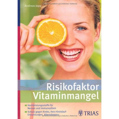 Andreas Jopp – GEBRAUCHT Risikofaktor Vitaminmangel: Hochleistungsstoffe für Nerven und Immunsystem – Schutz gegen Krebs – Preis vom 20.12.2023 05:52:08 h