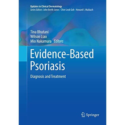 Tina Bhutani – Evidence-Based Psoriasis: Diagnosis and Treatment (Updates in Clinical Dermatology)