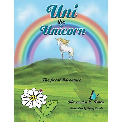 Petry, Alexsandra L. – Uni the Unicorn: The Great Adventure