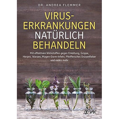 Andrea Flemmer – GEBRAUCHT Viruserkrankungen natürlich behandeln: Mit effektiven Wirkstoffen gegen Erkältung, Grippe, Herpes, Warzen, Magen-Darm-Infekt, Pfeiffersches Drüsenfieber und vieles mehr – Preis vom 20.12.2023 05:52:08 h