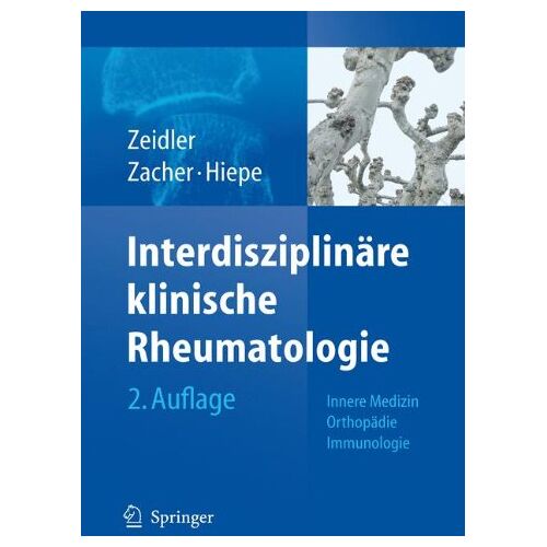 Henning Zeidler – GEBRAUCHT Interdisziplinäre klinische Rheumatologie: Innere Medizin. Orthopadie. Immunologie – Preis vom 20.12.2023 05:52:08 h