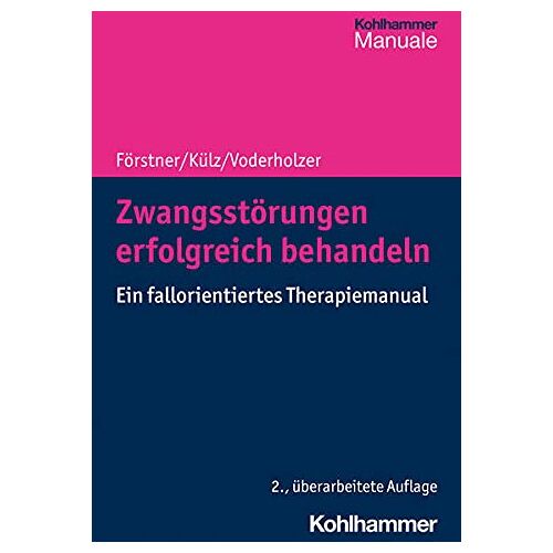 Ulrich Förstner – Zwangsstörungen erfolgreich behandeln: Ein fallorientiertes Therapiemanual