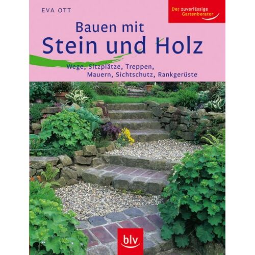 Eva Ott – GEBRAUCHT Bauen mit Stein und Holz: Wege, Sitzplätze, Treppen, Mauern, Sichtschutz, Rankgerüste – Preis vom 04.01.2024 05:57:39 h