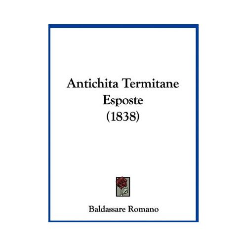 Baldassare Romano – Antichita Termitane Esposte (1838)