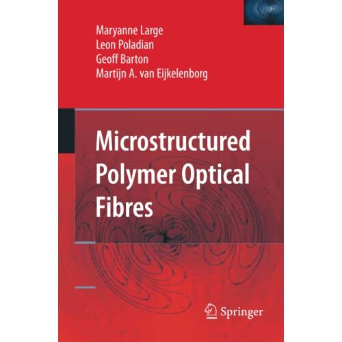 Maryanne Large – Microstructured Polymer Optical Fibres