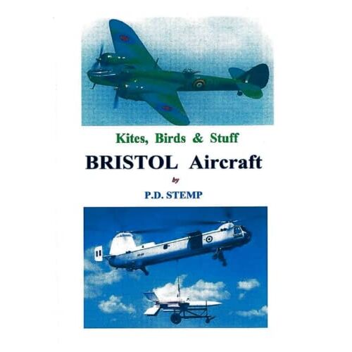 P.D. Stemp – Kites, Birds & Stuff – BRISTOL Aircraft.