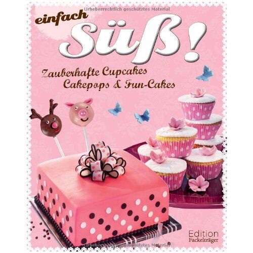 – GEBRAUCHT Einfach süß!: Zauberhafte Cupcakes, Cakepops und Fun Cakes – Preis vom 08.01.2024 05:55:10 h