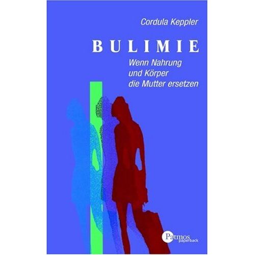 Cordula Keppler – GEBRAUCHT Bulimie: Wenn Nahrung und Körper die Mutter ersetzen – Preis vom 20.12.2023 05:52:08 h