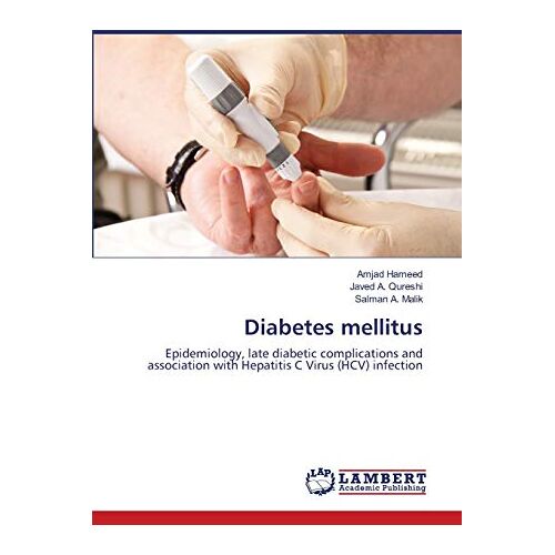 Amjad Hameed – Diabetes mellitus: Epidemiology, late diabetic complications and association with Hepatitis C Virus (HCV) infection