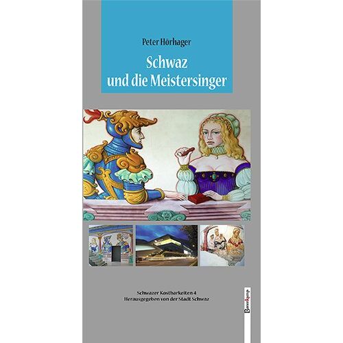 Peter Hörhager – GEBRAUCHT Schwaz und die Meistersinger – Preis vom 05.01.2024 05:50:28 h