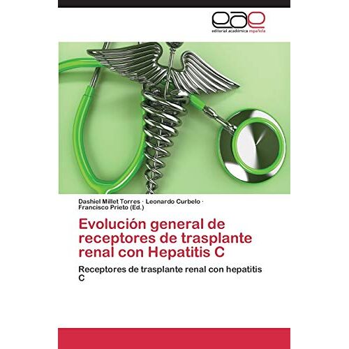 Dashiel Millet Torres – Evolución general de receptores de trasplante renal con Hepatitis C: Receptores de trasplante renal con hepatitis C