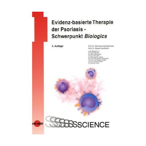 Wolf-Henning Boehncke – GEBRAUCHT Evidenz-basierte Therapie der Psoriasis – Schwerpunkt Biologics – Preis vom 20.12.2023 05:52:08 h