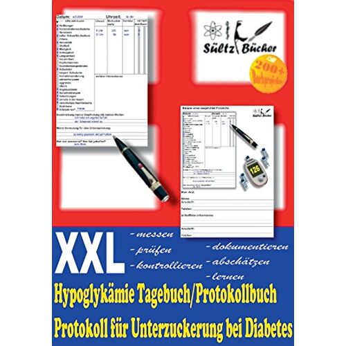 Sültz, Uwe H. – Hypoglykämie Tagebuch/Protokollbuch XXL Protokoll für Unterzuckerung bei Diabetes