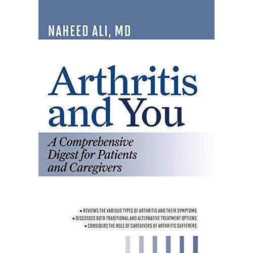 Naheed Ali – Arthritis and You: A Comprehensive Digest for Patients and Caregivers