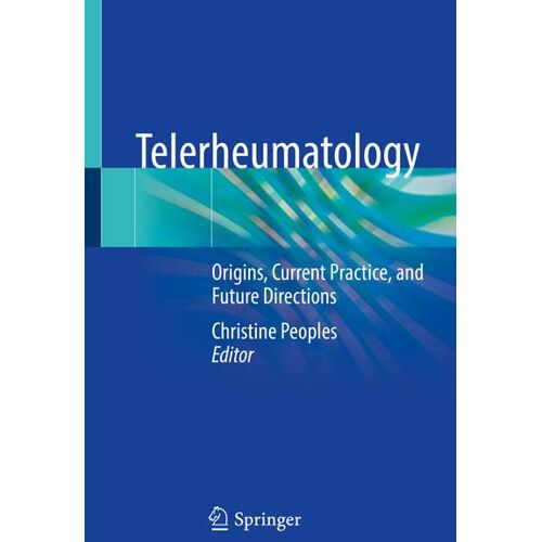 Christine Peoples – Telerheumatology: Origins, Current Practice, and Future Directions