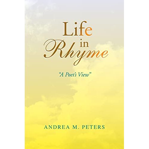Peters, Andrea M. – Life in Rhyme