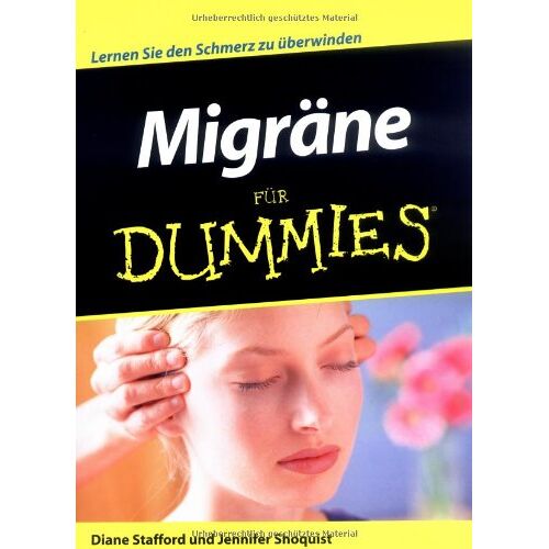 Diane Stafford – GEBRAUCHT Migräne für Dummies: Lernen sie den Schmerz zu überwinden – Preis vom 20.12.2023 05:52:08 h