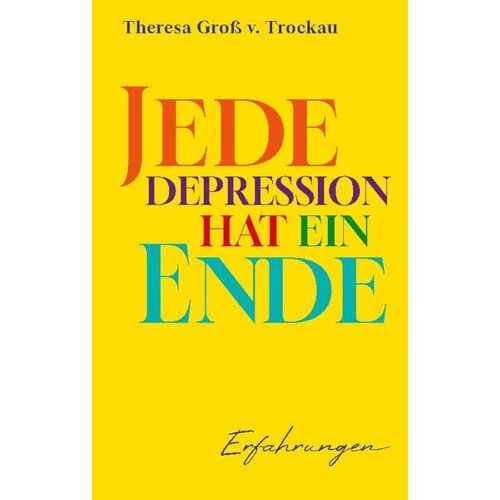 Theresa Groß v. Trockau – Jede Depression hat ein Ende