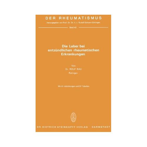 Rau, Dr. Rolf – Die Leber Bei Entzündlichen Rheumatischen Erkrankungen (Der Rheumatismus)