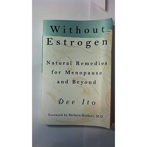 Amy Gross – GEBRAUCHT Without Estrogen: Natural Remedies for Menopause and Beyond – Preis vom 08.01.2024 05:55:10 h