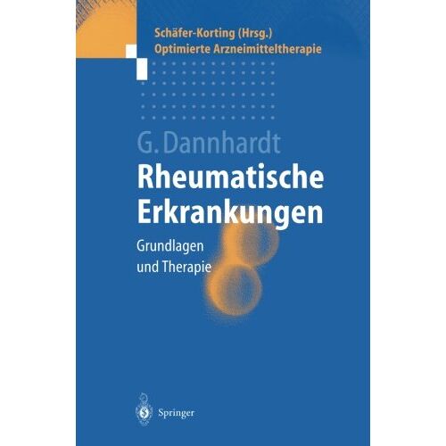 Gerd Dannhardt – Rheumatische Erkrankungen: Grundlagen und Therapie (Optimierte Arzneimitteltherapie)