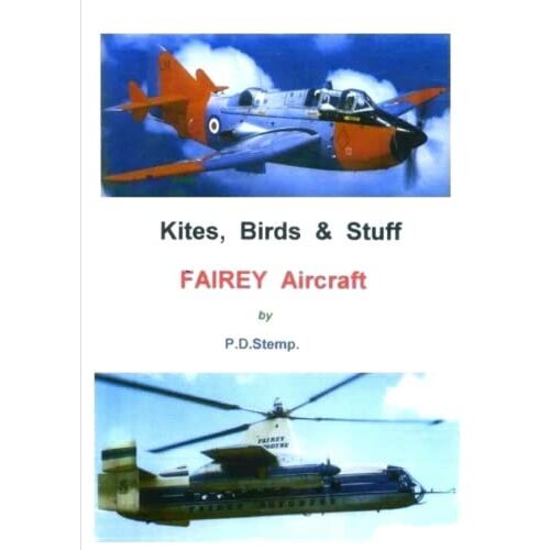 P.D. Stemp – Kites, Birds & Stuff – FAIREY Aircraft