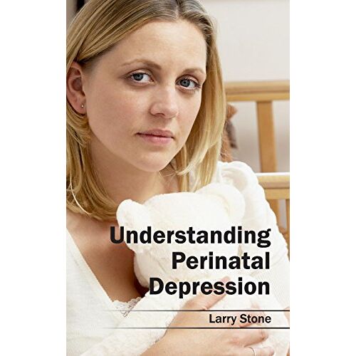 Larry Stone – Understanding Perinatal Depression