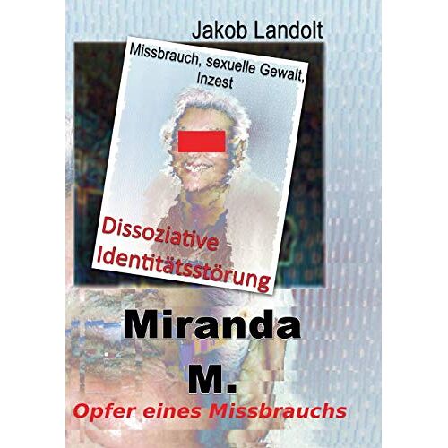 Jakob Landolt – Miranda M.: Dissoziative Identitätsstörung