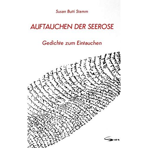 Susan Butti Stamm – Auftauchen der Seerose: Gedichte zum Abtauchen