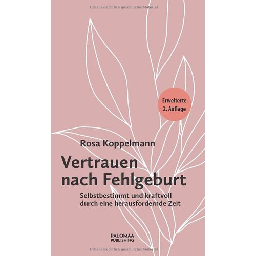 Rosa Koppelmann – GEBRAUCHT Vertrauen nach Fehlgeburt: Selbstbestimmt und kraftvoll durch eine herausfordernde Zeit – Preis vom 20.12.2023 05:52:08 h