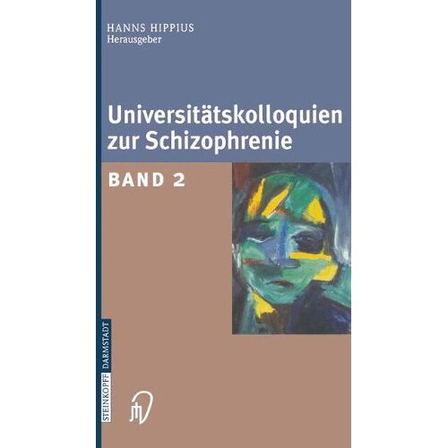 Hanns Hippius – Universitätskolloquien zur Schizophrenie: Band 2