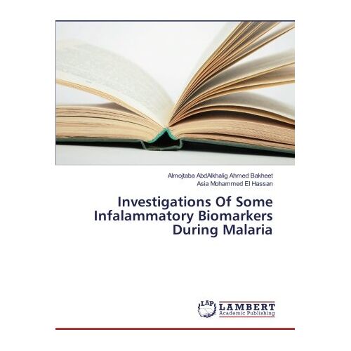 Ahmed Bakheet, Almojtaba AbdAlkhalig – Investigations Of Some Infalammatory Biomarkers During Malaria