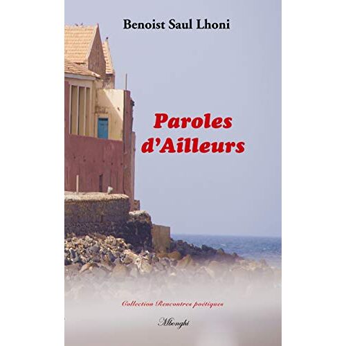 Lhoni, Benoist Saul – Paroles d’Ailleurs