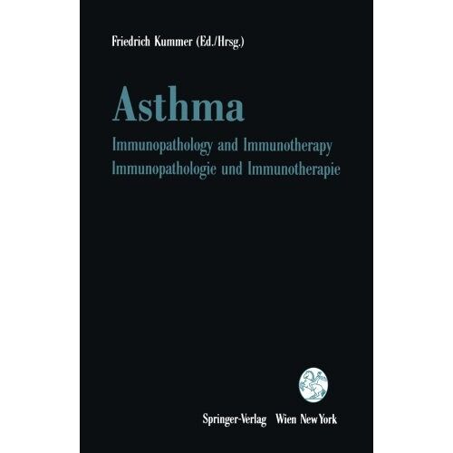 F. Kummer – Asthma: Immunopathology and Immunotherapy / Immunopathologie und Immunotherapie (English and German Edition)
