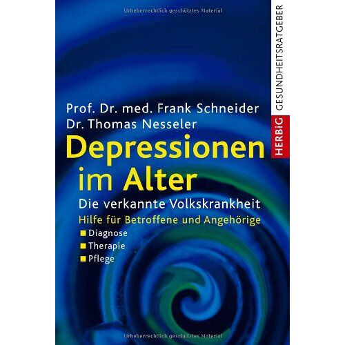 Frank Schneider – GEBRAUCHT Depressionen im Alter: Die verkannte Volkskrankheit – Preis vom 20.12.2023 05:52:08 h