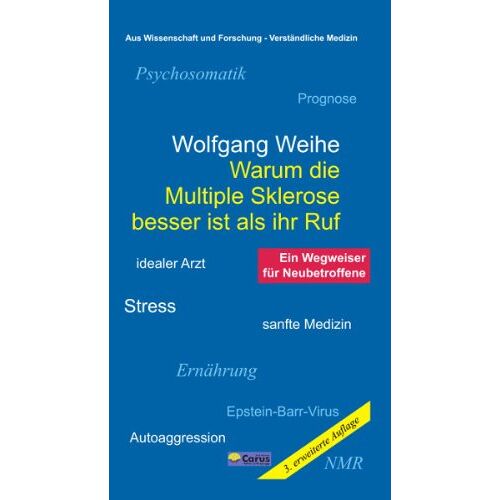 Wolfgang Weihe – GEBRAUCHT Warum die Multiple Sklerose besser ist als ihr Ruf – Preis vom 20.12.2023 05:52:08 h