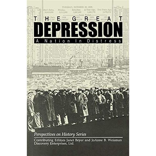 Janet Beyer – The Great Depression: A Nation in Distress (Perspectives on History)
